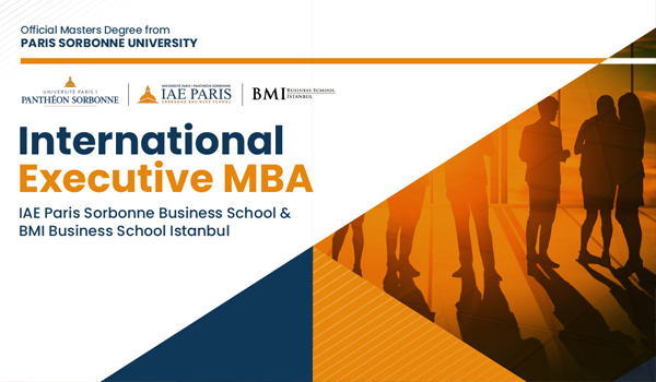 Sorbonne Üniversitesi ve BMI Business School'dan International Executive MBA programı