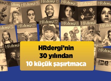 HRdergi’nin 30 yılından 10 küçük şaşırtmaca