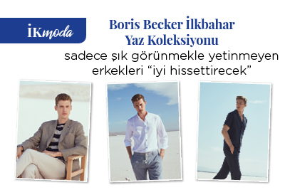 Boris Becker İlkbahar Yaz Koleksiyonu  sadece şık görünmekle yetinmeyen erkekleri “iyi hissettirecek”