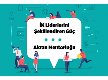 İK Liderlerini Şekillendiren Güç: Akran Mentorluğu