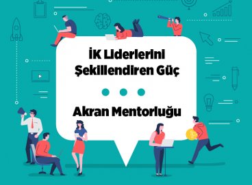 İK Liderlerini Şekillendiren Güç: Akran Mentorluğu