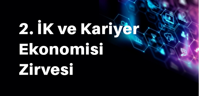 2. İK ve Kariyer Ekonomisi Zirvesi