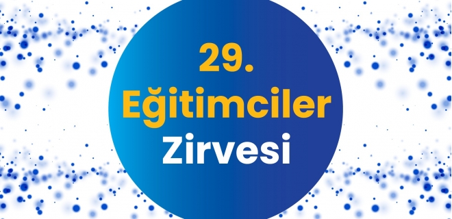 29. Eğitimciler Zirvesi