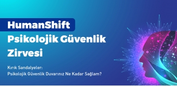 HumanShift: Psikolojik Güvenlik Zirvesi