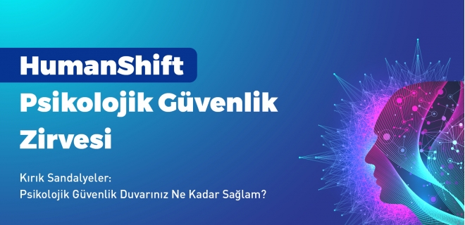 HumanShift: Psikolojik Güvenlik Zirvesi