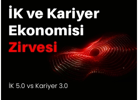 İK ve Kariyer Ekonomisi Zirvesi