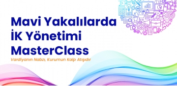 Mavi Yakalılarda İK Yönetimi MasterClass