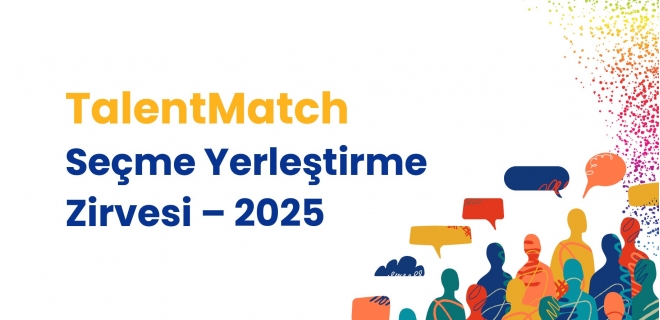 TalentMatch: Seçme Yerleştirme Zirvesi – 2025