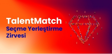 TalentMatch: Seçme Yerleştirme Zirvesi – 2025