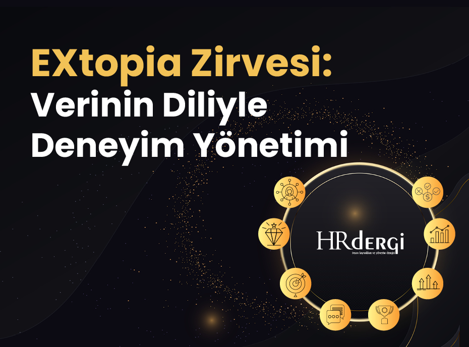 EXtopia Zirvesi:  Verinin Diliyle Deneyim Yönetimi