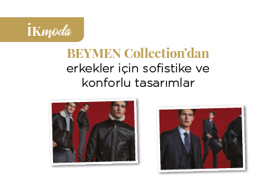 BEYMEN Collection’dan erkekler için sofistike ve konforlu tasarımlar