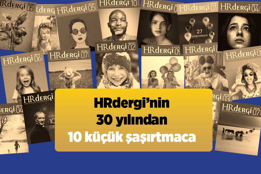 HRdergi’nin 30 yılından 10 küçük şaşırtmaca
