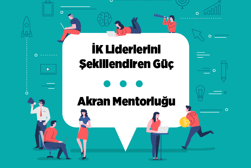 İK Liderlerini Şekillendiren Güç: Akran Mentorluğu