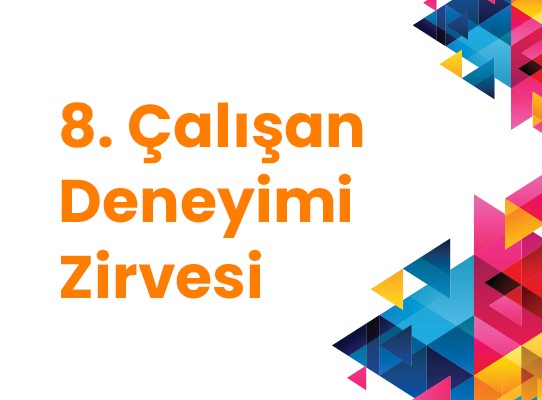 8. Çalışan Deneyimi Zirvesi