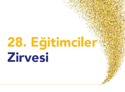 28. Eğitimciler Zirvesi