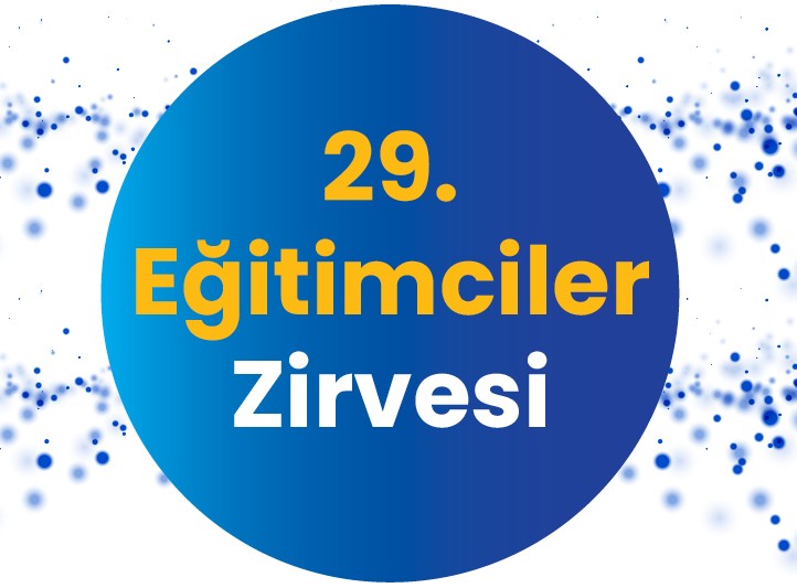 29. Eğitimciler Zirvesi