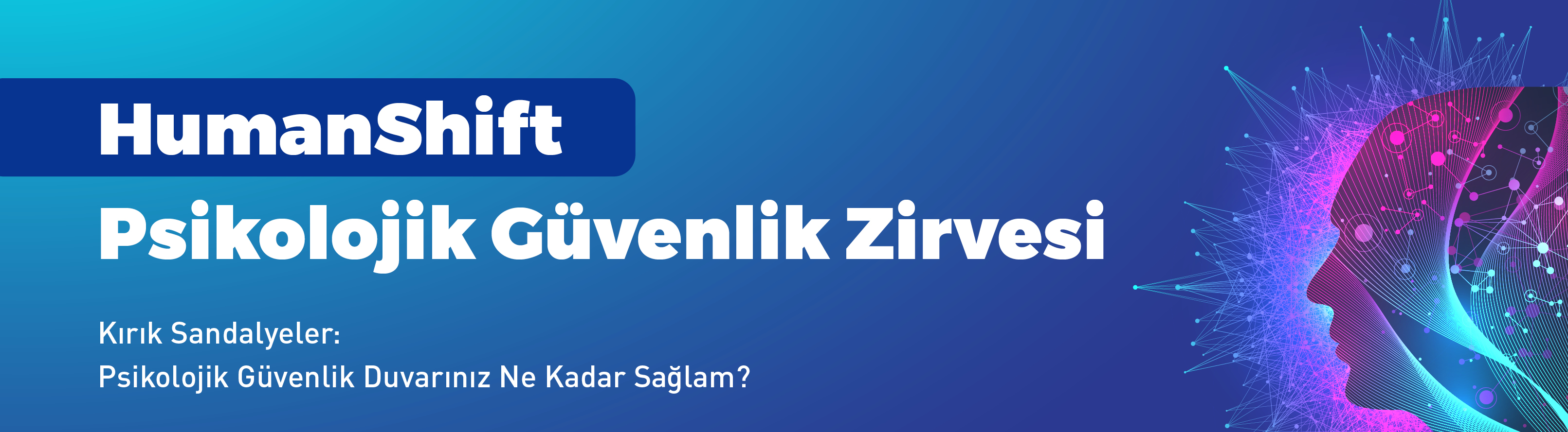 HumanShift: Psikolojik Güvenlik Zirvesi