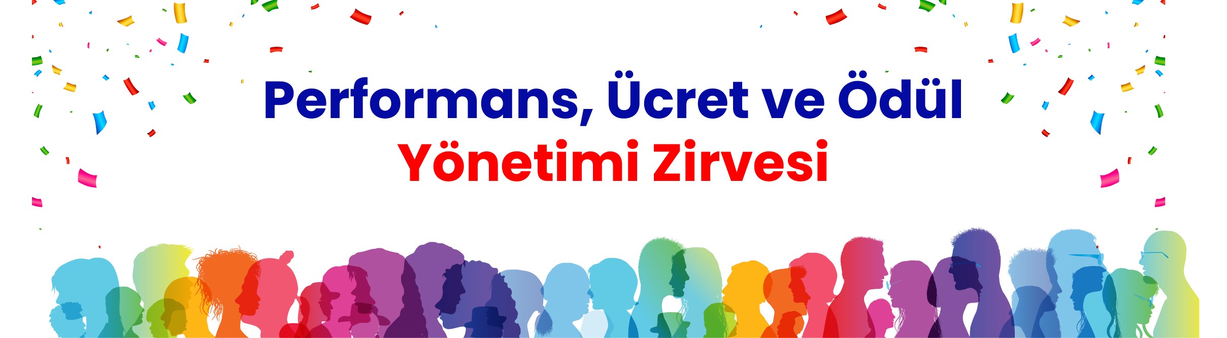 Performans, Ücret ve Ödül Yönetimi Zirvesi - 2024