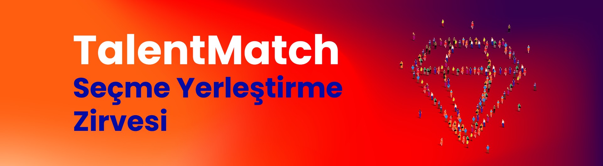TalentMatch: Seçme Yerleştirme Zirvesi – 2025